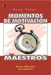 MOMENTOS DE MOTIVACIÓN PARA MAESTROS