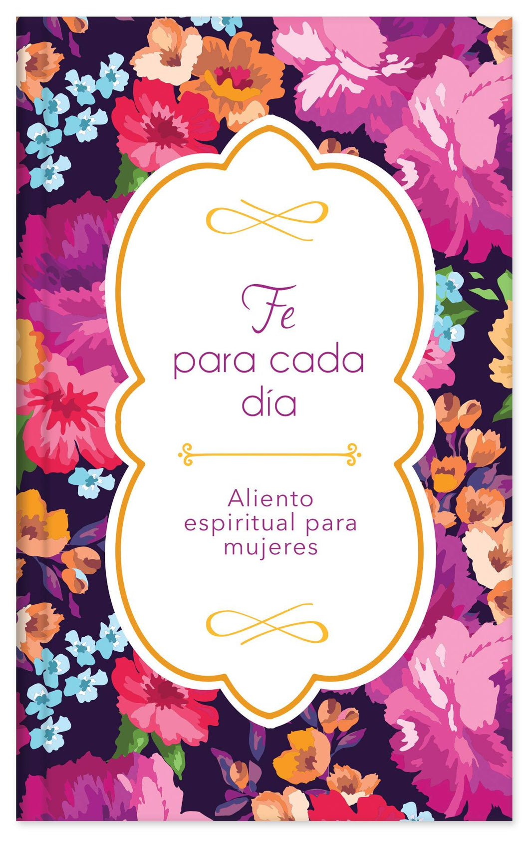 FE PARA CADA DÍA-  ALIENTO ESPIRITUAL PARA MUJERES