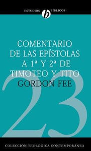 COMENTARIO DE LAS EPÍSTOLAS 1 Y 2 DE TIMOTEO Y TITO