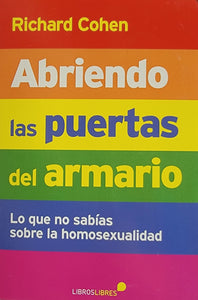 ABRIENDO LAS PUERTAS DEL ARMARIO-LO QUE NO SABÍAS SOBRE LA HOMOSEXUALIDAD