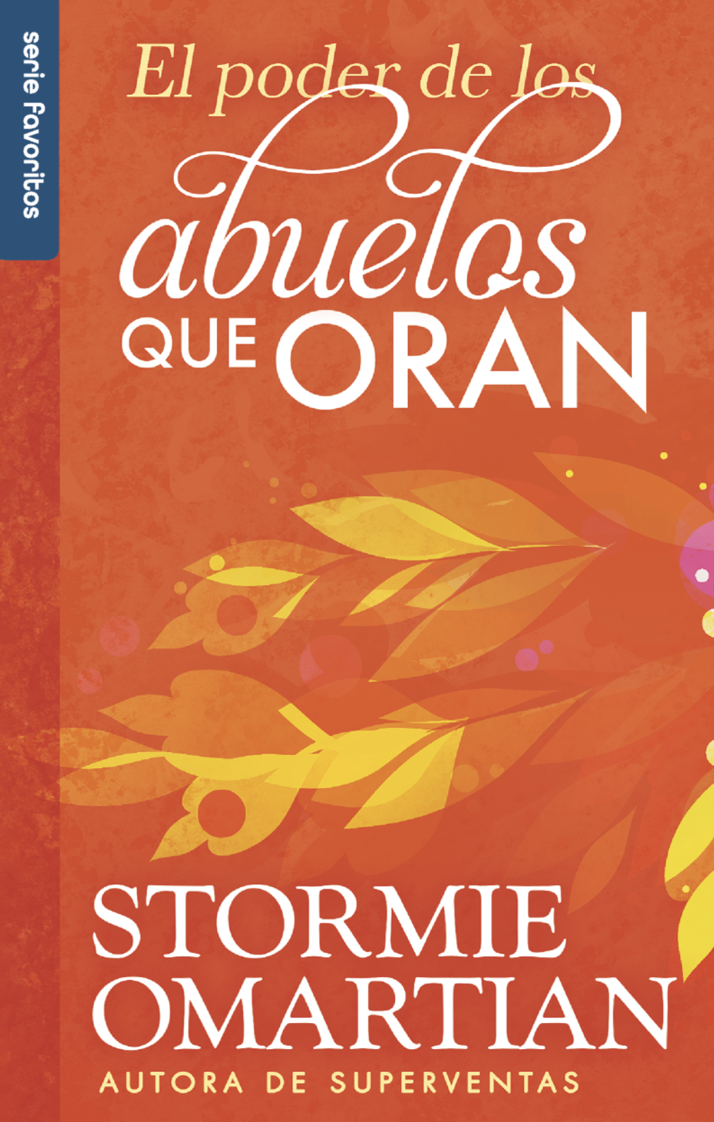 EL PODER DE LOS ABUELOS QUE ORAN