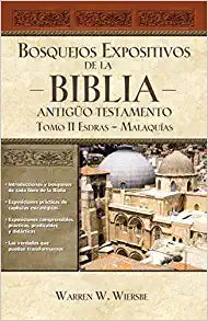 BOSQUEJOS EXPOSITIVOS DE LA BIBLIA- TOMO 2 ESDRAS-MALAQUÍAS